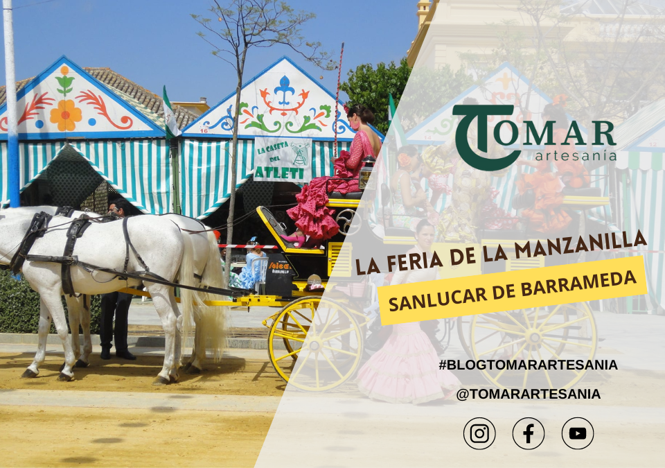 Feria de la Manzanilla Sanlúcar 2023 – ¡Vive la magia y estilo con Tomar Artesanía!